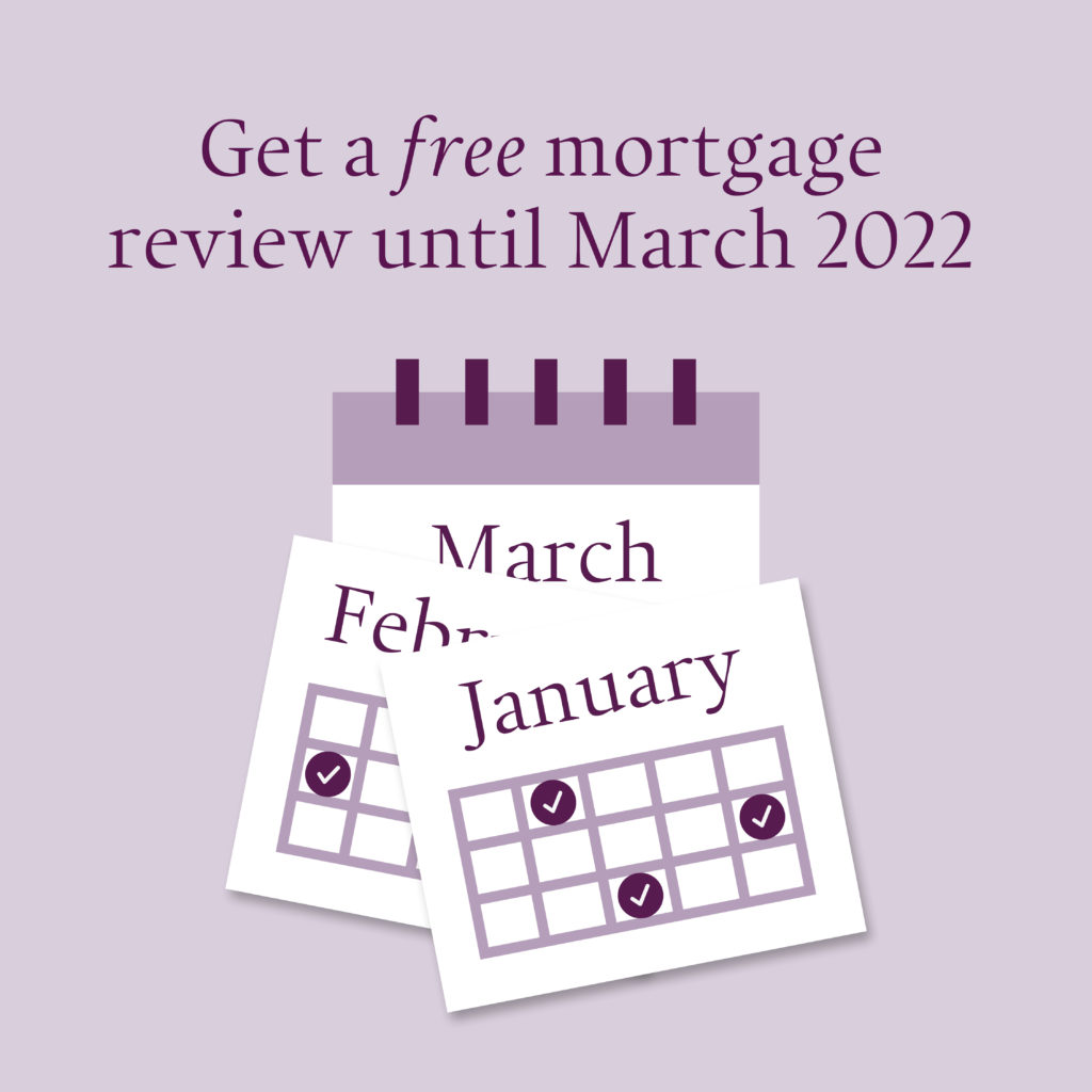 Image reads, get a free mortgage review until March 2022 with an image of a calendar underneath. 